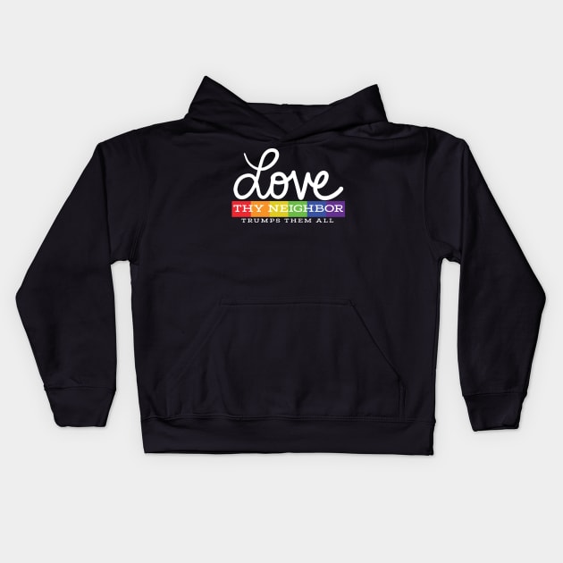 Love Thy Neighbor Kids Hoodie by OffBookDesigns